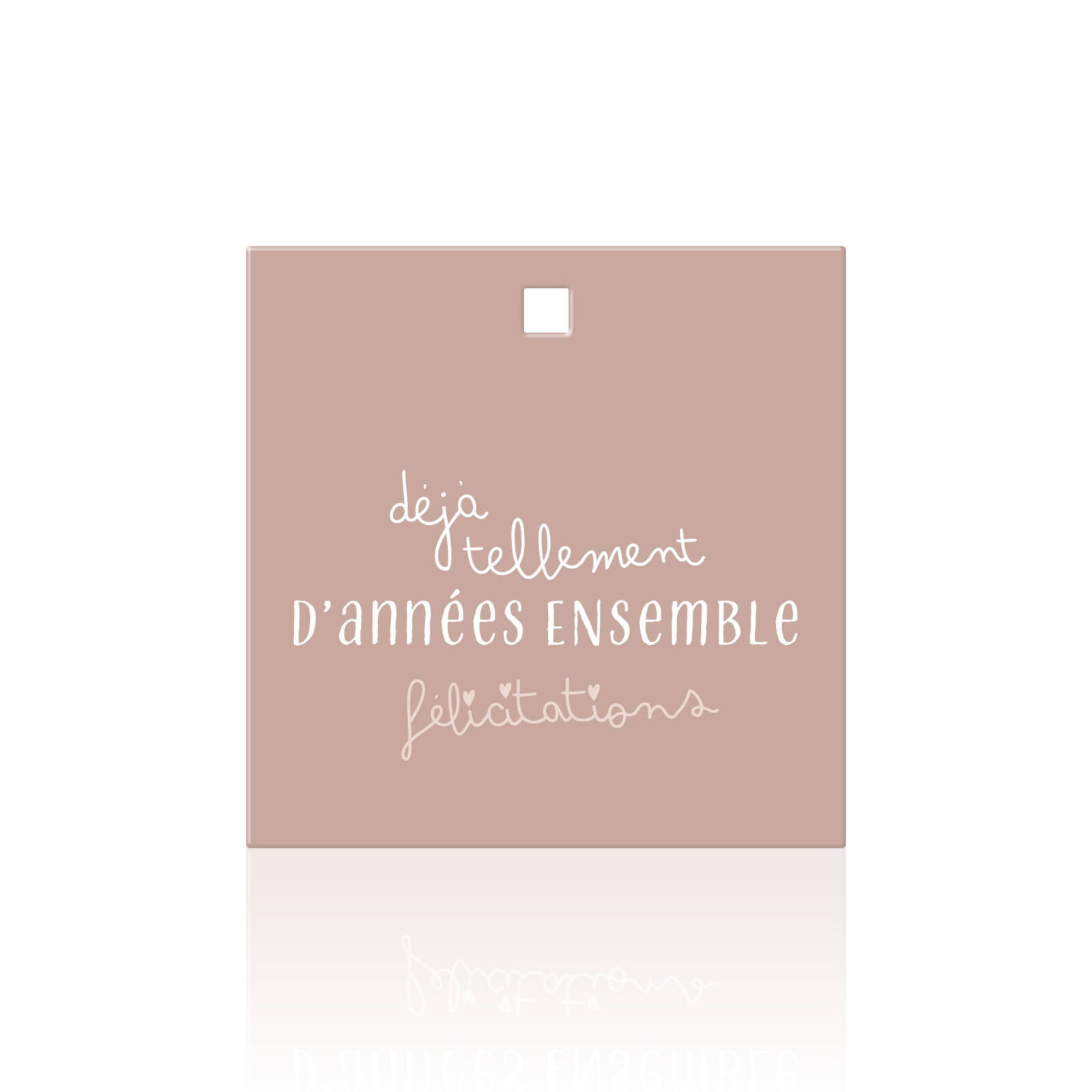 Déjà tellement d'années ensemble - Félicitations