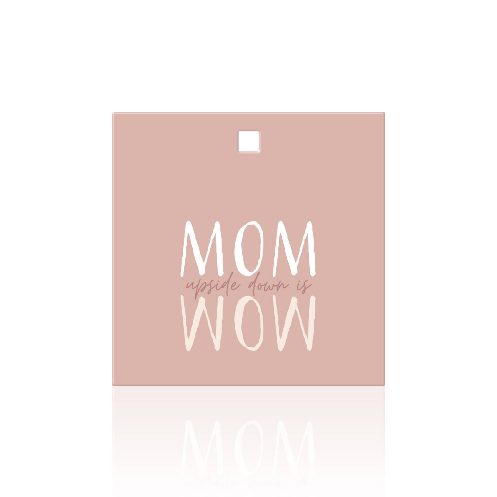 MOM à l'envers est WOW - Cartes Carrées